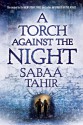 A Torch Against the Night - Sabaa Tahir