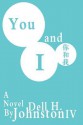 You and I - Dell H. Johnston IV, Sheila Partridge, zhang