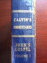 Commentary on the Gospel According to John, Vol. 1 - John Calvin, William Pringle