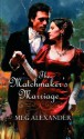 The Matchmaker's Marriage - Meg Alexander