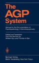 The Agp System: Manual for the Documentation of Psychopathology in Gerontopsychiatry - William Guy, Thomas A. Ban, J. Hoenig, S. Kanowski, A. Leeds, J. Libiger, V.A. Kral