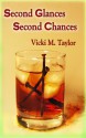 Second Glances Second Chances - Vicki M. Taylor