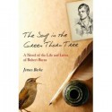 The Song in the Green Thorn Tree: A Novel of the Life & Loves of Robert Burns - James Barke