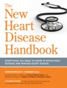 New Heart Disease Handbook - Christopher P. Cannon, Elizabeth Vierck