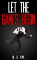 Mystery: Let the Games Begin - Suspense Thriller Mystery: (Mystery, Suspense, Thriller, Suspense Crime Thriller) (Too Much Luck Book 1) - H. B. Rae, Mystery Thriller