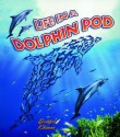 Life in a Dolphin Pod - Bobbie Kalman