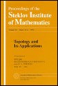 Topology And Its Applications: Proceedings Of The International Topology Conference, Baku, October 3 8, 1987 - S.P. Novikov, Sergeĭ Petrovich Novikov