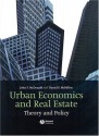 Urban Economics and Real Estate: Theory and Policy - John F. McDonald, Daniel P. Mcmillen