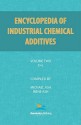 Encyclopedia of Industrial Additives, Volume 2 - Michael Ash, Irene Ash