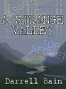 A Strange Valley [Strange Valley Series Book 1] - Darrell Bain