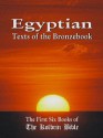 Egyptian Texts of the Bronzebook: The First Six Books of The Kolbrin Bible - Janice Manning, Marshall Masters