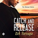 Catch and Release - BA Tortuga