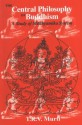 Central Philosophy of Buddhism: A Study of Madhyamika System - Tirupattur Ramaseshayyer Venkatachala Murti