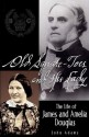 Old Square Toes and His Lady: The Life of James and Amelia Douglas - John Adams