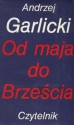 Od maja do Brześcia - Andrzej Garlicki