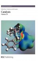 Catalysis: Volume 24 - Royal Society of Chemistry, James J. Spivey, Mayank Gupta, Yi-Fan Han, John Kitchin, Cristina Freire, Perla Balbuena