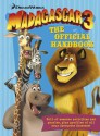 Madagascar 3: The Official Handbook - DreamWorks Animation