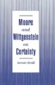 Moore and Wittgenstein on Certainty - Avrum Stroll