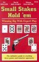 Small Stakes Hold 'em: Winning Big with Expert Play - Ed Miller, David Sklansky