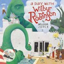 A Day With Wilbur Robinson - William Joyce