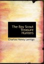 The Boy Scout Treasure Hunters - Charles Henry Lerrigo