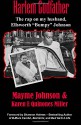 Harlem Godfather: The Rap on my Husband, Ellsworth "Bumpy" Johnson - Mayme Johnson, Karen E Quinones Miller