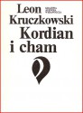 Kordian i cham - Leon Kruczkowski