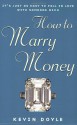 How to Marry Money - Kevin Doyle