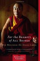 For the Benefit of All Beings: A Commentary on the Way of the Bodhisattva - Dalai Lama XIV, James Gimian, Padmakara Translation Group, Wulstan Fletcher