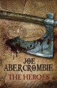 The Heroes - Joe Abercrombie