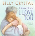 I Already Know I Love You - Billy Crystal, Elizabeth Sayles