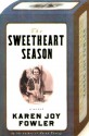 The Sweetheart Season - Karen Joy Fowler