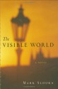 The Visible World - Mark Slouka