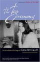 The Tea Ceremony: The Uncollected Writings of Gina Berriault - Gina Berriault, Leonard Gardner