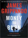 Money To Burn - James Grippando