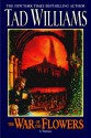 The War Of The Flowers - Tad Williams