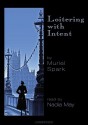 Loitering with Intent - Muriel Spark, Nadia May