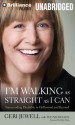 I'm Walking as Straight as I Can: Transcending Disability in Hollywood and Beyond - Geri Jewell, Ted Nichelson