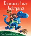 Dinosaurs Love Underpants - Claire Freedman, Ben Cort