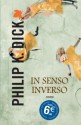 In senso inverso - Philip K. Dick, Paolo Prezzavento