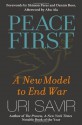 Peace First: A New Model to End War - Uri Savir, Shimon Peres, Dennis Ross, Abu Ala