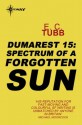 Spectrum of a Forgotten Sun: The Dumarest Saga Book 15 - E.C. Tubb