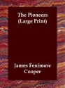 The Pioneers - James Fenimore Cooper