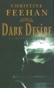 Dark Desire: The 'Dark' Carpathian Series: Book 2 - Christine Feehan