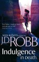 Indulgence in Death (In Death, #31) - J.D. Robb