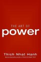 The Art of Power - Thích Nhất Hạnh