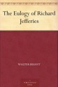 The Eulogy of Richard Jefferies - Walter Besant