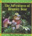 The Adventures Of Bromley Bear - Alan Campbell, Patricia Campbell