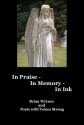 In Praise - In Memory - In Ink - Brian Wrixon, Poets With Voices Strong, Vikas Pratap Singh