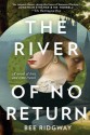 The River of No Return - Bee Ridgway